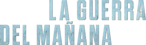 La Guerra Del Mañana