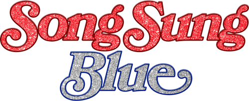 Song Sung Blue: Sueño inquebrantable