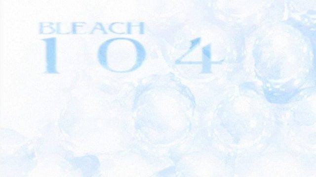 Bleach S01E104
