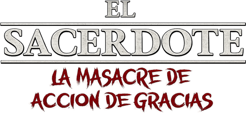 El sacerdote: La masacre de acción de gracias