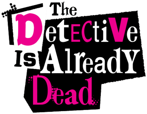 The Detective Is Already Dead