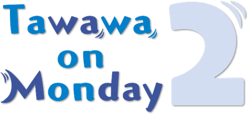 Tawawa on Monday