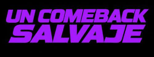 Un comeback salvaje
