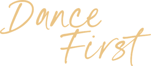 Dance First
