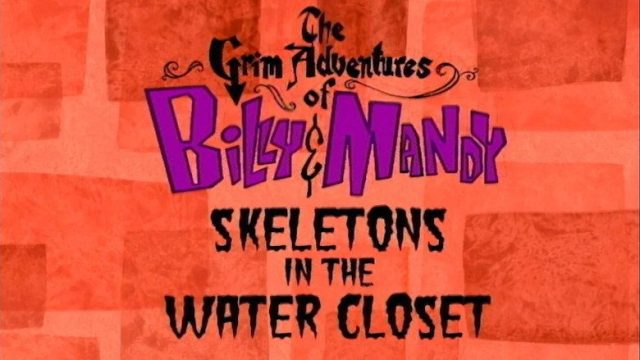 Las sombrías aventuras de Billy y Mandy S01E02