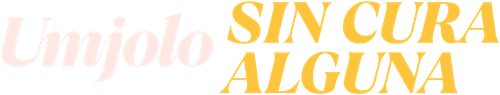 Umjolo: Sin cura alguna