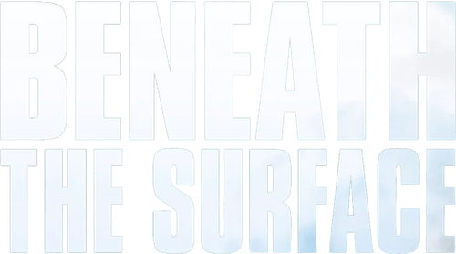 Beneath the Surface