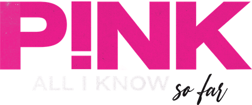P!nk: All I Know So Far