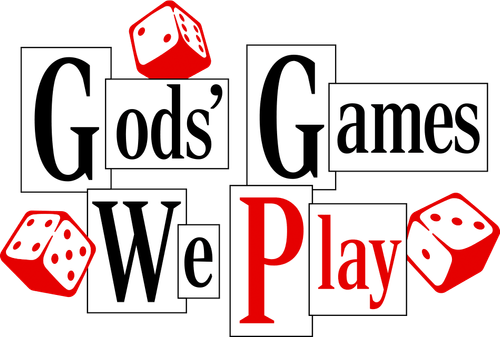 Gods' Games We Play