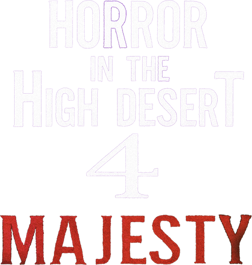 Horror in the High Desert 4: Majesty