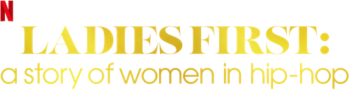 Ladies First: A Story of Women in Hip-Hop