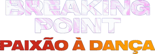 Breaking Point: Pasión y Baile
