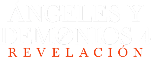 Ángeles y Demonios 4: Revelación