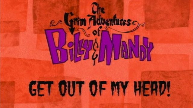 Las sombrías aventuras de Billy y Mandy S01E06