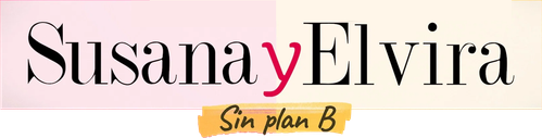 Susana y Elvira: Sin plan B