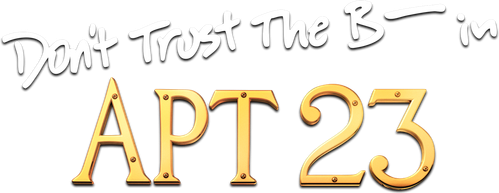 Apartamento 23 (Don't Trust the B---- in Apartment 23)
