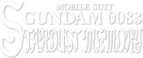 Mobile Suit Gundam 0083 Stardust Memory