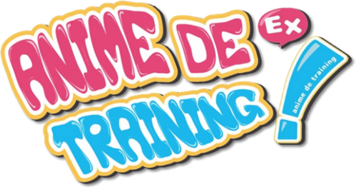 Anime De Training! Ex