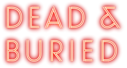Dead and Buried