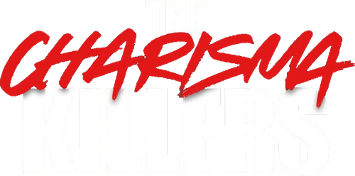 The Charisma Killers