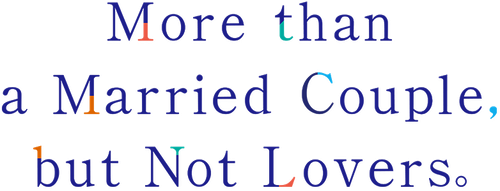 More than a Married Couple, but Not Lovers