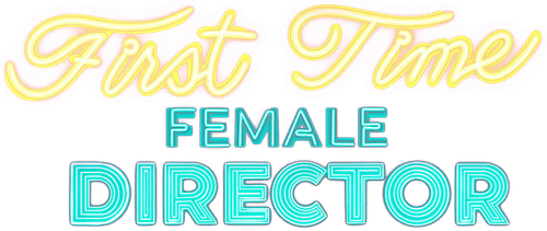 First Time Female Director