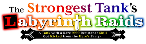 The Strongest Tank's Labyrinth Raids