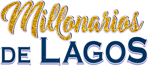 Los millonarios de Lagos