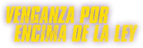 Venganza por encima de la ley