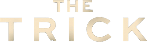 The Trick