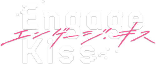 Engage Kiss
