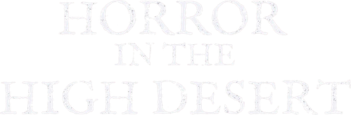 Horror in the High Desert