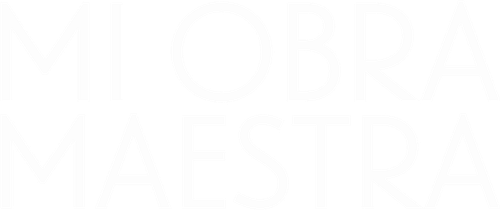 Mi obra maestra