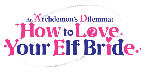 An Archdemon's Dilemma: How to Love Your Elf Bride