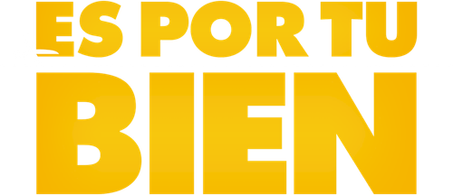 Es por tu bien