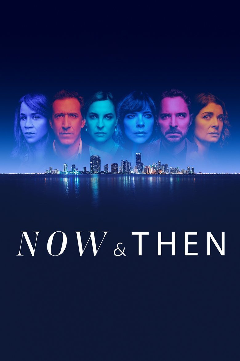 Now and Then Temporada 1