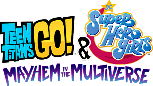 ¡Los Jóvenes Titanes en Acción! y DC Super Hero Girls: Caos en el Multiverso