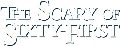 The Scary of Sixty-First