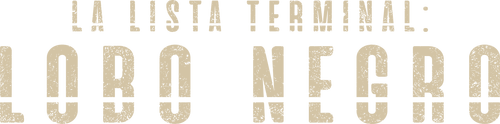 La lista terminal: Lobo negro