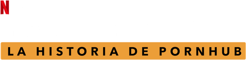 El clímax del millón: La historia de Pornhub