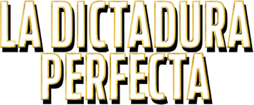 La Dictadura Perfecta
